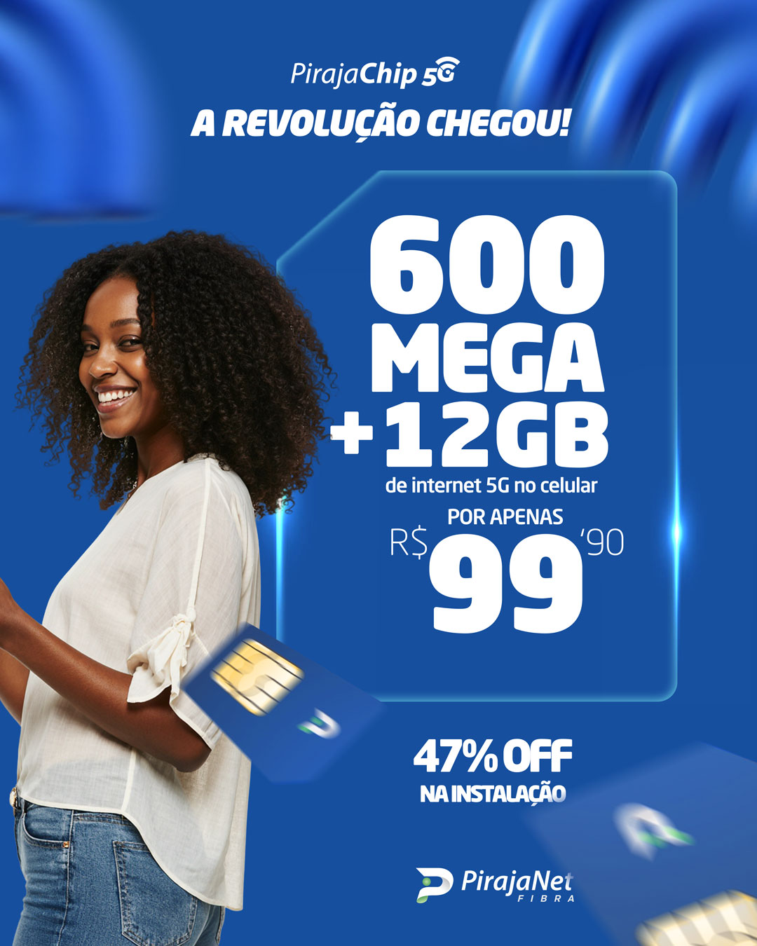 600 Mega de Internet Fibra Optica + PirajaChip 5G c/ 12Gb de Franquia